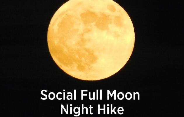 Social Full Moon Night Hike – Beaver Full Moon 